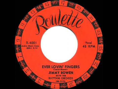 1957 Jimmy Bowen & The Rhythm Orchids - Ever Lovin’ Fingers