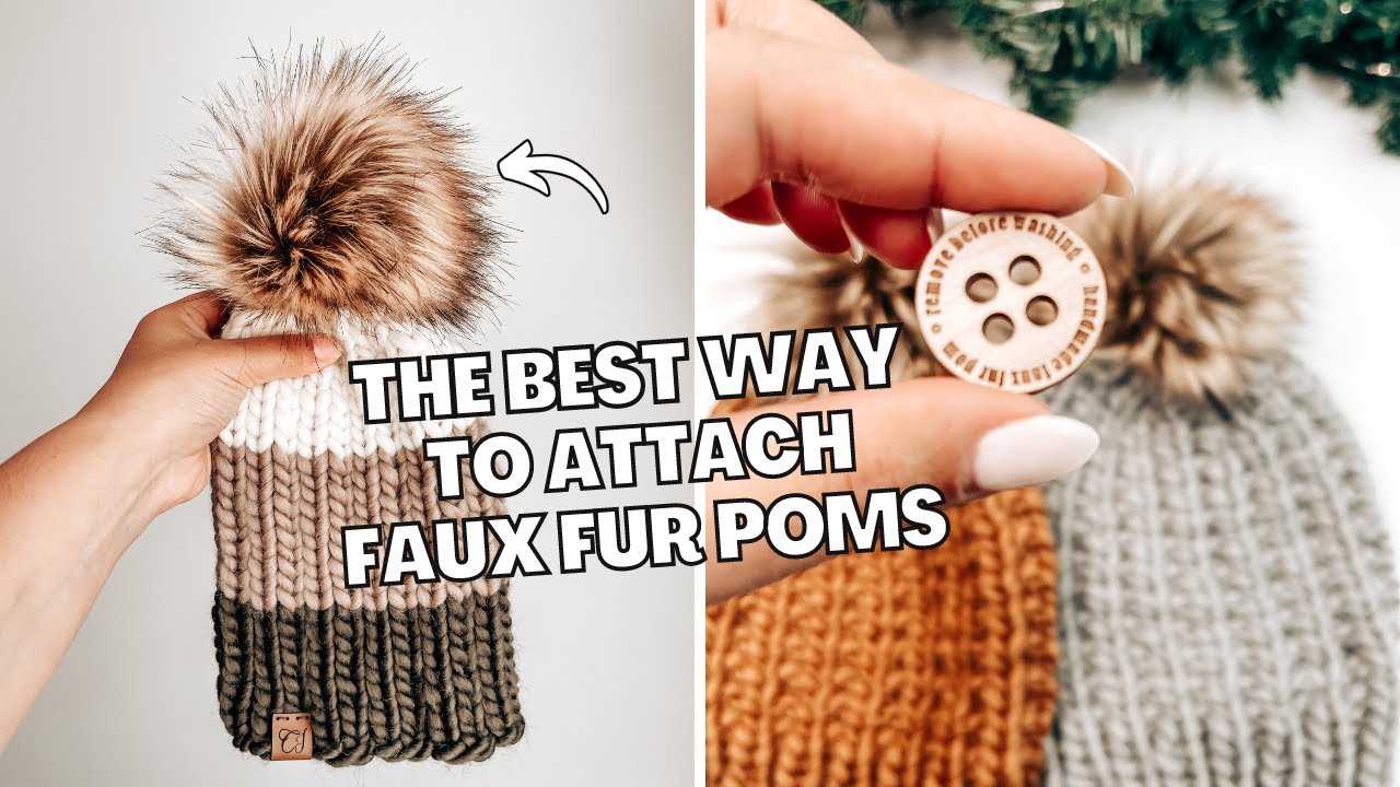 Watch video The BEST way to attach faux fur pompoms onto your hats! TUTORIAL | CJ Design blog Now The BEST way to attach faux fur pompoms onto your hats! TUTORIAL | CJ Design blog
