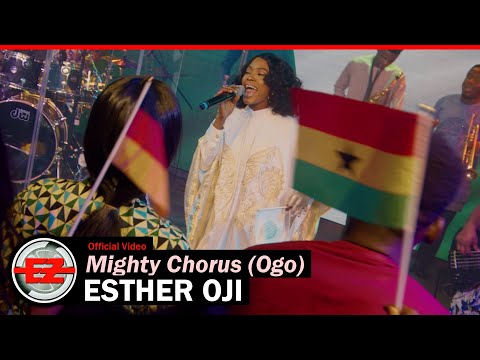 Esther Oji - Mighty Chorus (Ogo) (Official Video)