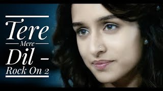 Tere Mere Dil - Sidharth Malhotra &amp; Shraddha Kapoor