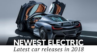 10 All-New Electric Cars that Want to be Better than Tesla (2018 Debuts)
