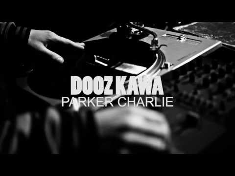Dooz Kawa - Parker Charlie [Live]