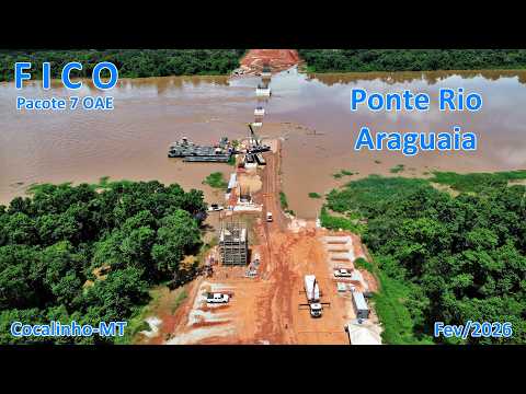OBRAS FICO 2026 PONTE SOBRE O RIO ARAGUAIA PCT 7 - OAE - ARUANÃ-GO / COCALINHO-MT EP6/26