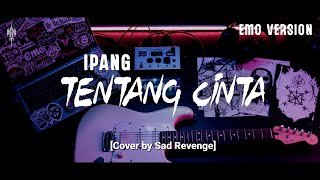 Download lagu TENTANG CINTA - IPANG Cover by Sad Revenge #sadrevengetv #ipang #emo #cover mp3 Download lagu TENTANG CINTA - IPANG Cover by Sad Revenge #sadrevengetv #ipang #emo #cover mp3