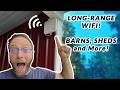 Easily Extend Your Home WiFi To Your Barn Shed And Beyond