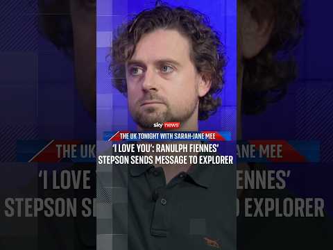 Ranulph Fiennes' stepson sends message to missing British explorer