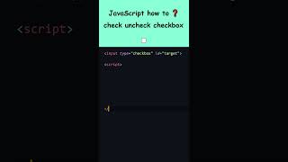 JavaScript how to ❓ check uncheck HTML checkbox