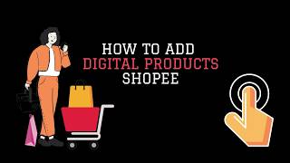 How to ADD DIGITAL PRODUCT in shopee