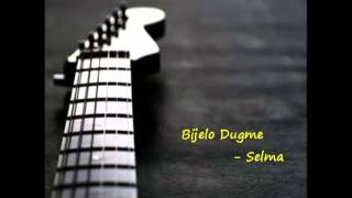 Bijelo Dugme -  Selma