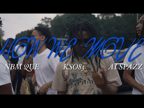 Nbm Que ft Kso83 & Ai Spazz - How We Move (Official Music Video) @CreativeCarter