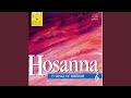 Hosanna In The Highest We Cry Hosanna Medley