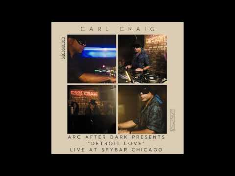 Carl Craig : ARC After Dark Presents “Detroit Love” at Spybar Chicago