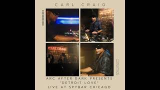 Carl Craig : ARC After Dark Presents “Detroit Love” at Spybar Chicago