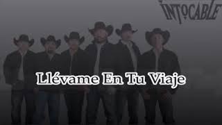 Llévame en tu viaje - Intocable (letra)