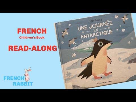 Children's Book Reading-French Immersion-Une Journée en Antarctique-Lecture en Français pour Enfants