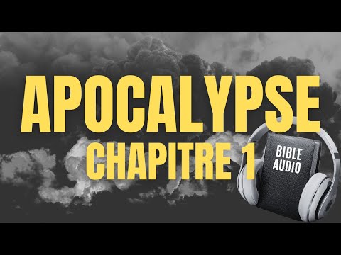APOCALYPSE 1 | LA BIBLE AUDIO avec textes