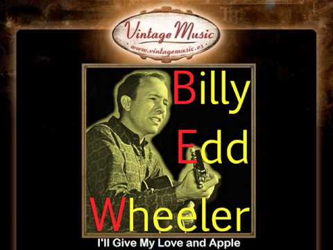 Billy Edd Wheeler -- I'll Give My Love and Apple