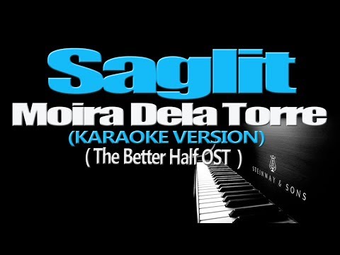 SAGLIT - Moira Dela Torre (KARAOKE VERSION) (The Better Half OST)