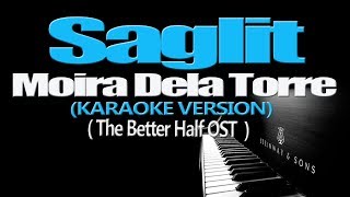 SAGLIT - Moira Dela Torre (KARAOKE VERSION) (The Better Half OST)