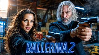 THEY TEAMED UP FOR REVENGE! Ballerina 2 (2026) 🔥 Ana de Armas 🔥 Keanu Reeves! MQDEFAULT Thumbnail