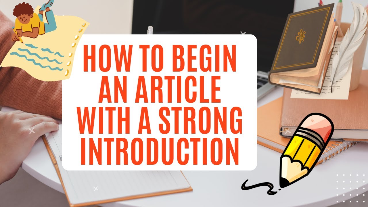 How To Begin an Article With A Strong Introduction