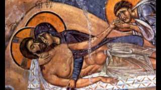The Holy Friday Lamentations-1st Stasis