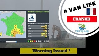 Severe Weather Warning Issued - Vanlife France  [S2-E18]