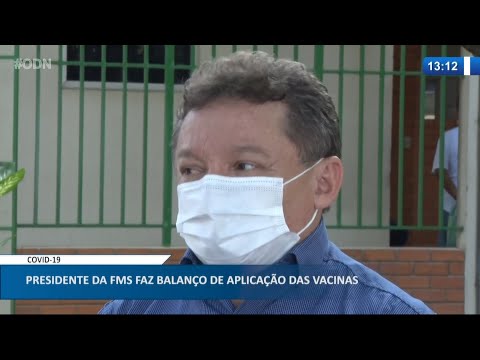 Presidente da FMS faz balanço da vacinação contra o Covid-19 12 02 2021