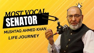 Podcast with Senator Mushtaq Ahmed Khan