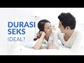 Berapa Lama Sih Idealnya Durasi Berhubungan Seks