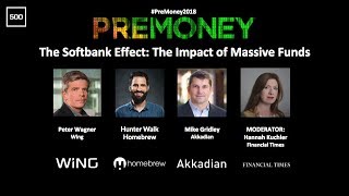 The Softbank Effect w/Peter Wagner, Hunter Walk. Mike Gridley, & Hannah Kuchler