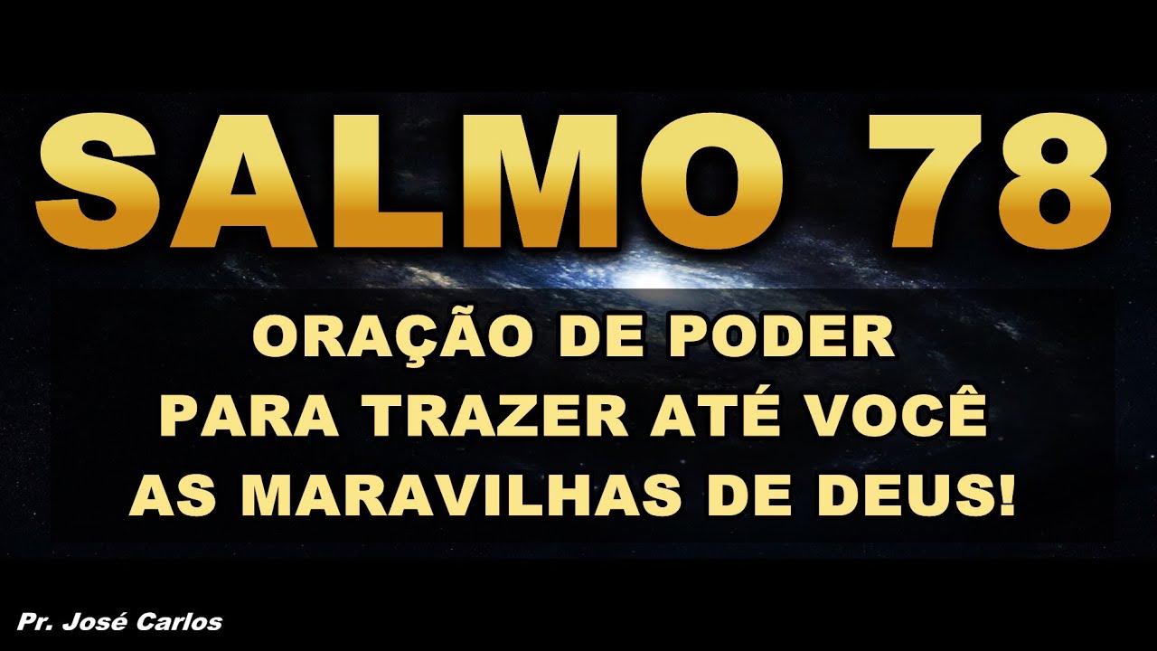 ((🔴)) SALMO 78 ORAÇÃO DE PODER PARA TRAZER ATÉ VOCÊ AS MARAVILHAS DE DEUS!