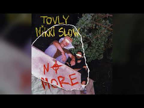 Tovly x Nikki Slow - No More