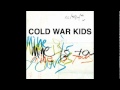 Cold War Kids - Mine Is Yours