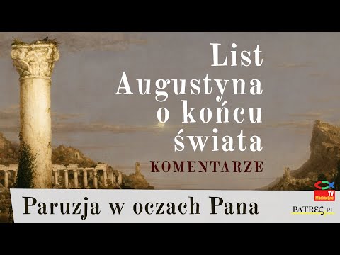 Augustine's Letter on the End of the World | Parousia in the Eyes of the Lord | Fr. Przemysław Sz...