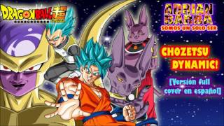 Adrián Barba - Chozetsu Dynamic ~versión full~ Dragon Ball Super OP cover en español