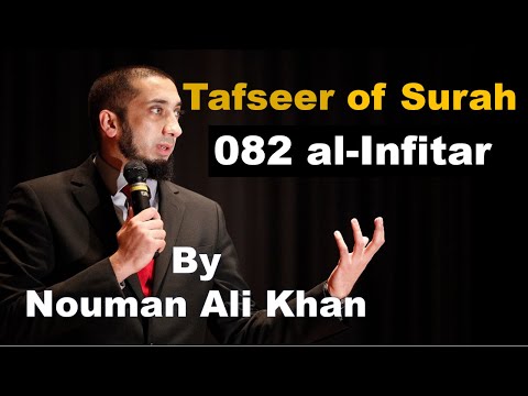 Tafseer of Surah - 082 al-Infitar | Nouman Ali Khan | #noumanalikhan #noumanalikhanlectures #tafseer