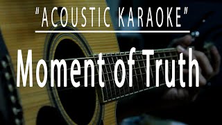 Moment of truth - Acoustic karaoke (FM Static)
