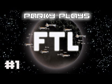 Let's Play FTL: Faster Than Light - Part 1 - HMS Parkystan
