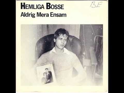 Hemliga Bosse - Aldrig mera ensam