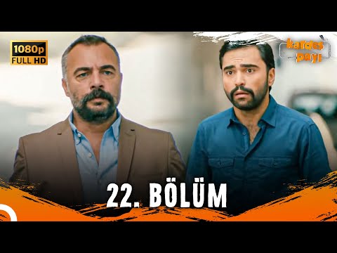 Kardeş Payı 22. Bölüm (FULL HD) - SANSÜRSÜZ