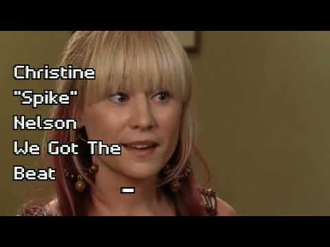 Christine "Spike" Nelson- We Got The Beat