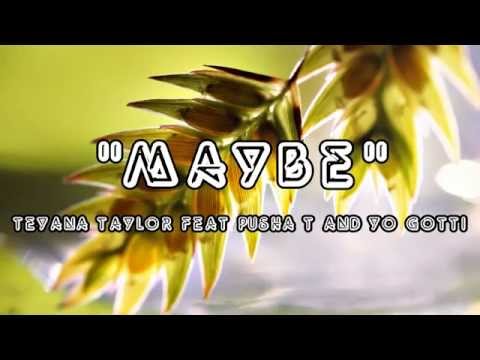 Maybe Teyana Taylor feat Pusha T and Yo Gotti audio