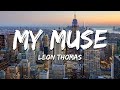 Leon Thomas My Muse Lyrics