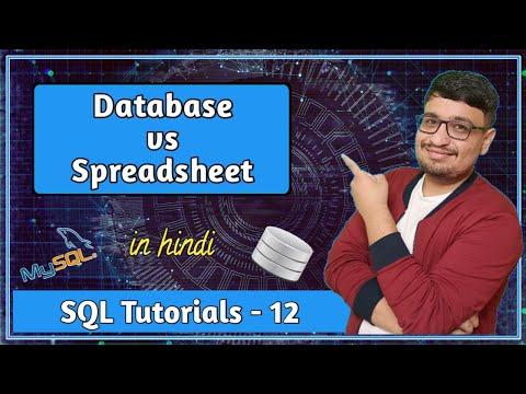 Relational Database vs Spreadsheet | Section 3- Database Terminology | SQL Tutorial PART 12