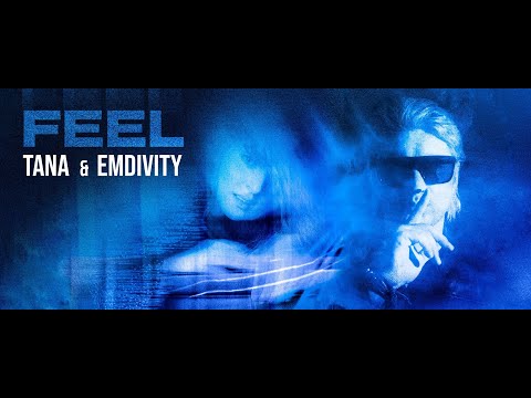 TANA & Emdivity - Feel
