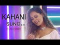 Kahani Suno 2 0 Puja Basnet Kaifi Khalil Cover Version
