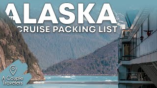How to Pack for Alaska | Alaska Cruise Packing Tips, (PLUS our Packing List!)