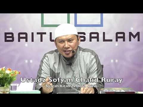 20200104&05 Ustadz Sofyan Chalid Ruray : Syarah Kitab 25 Dosa Syirik