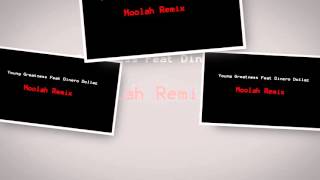 Young Greatness - Moolah Remix feat Dinero Dollaz Official Music Video